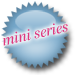 Mini-Series